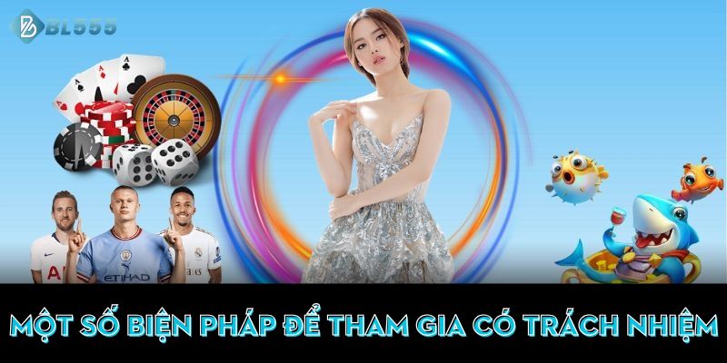 Một số biện pháp để tham gia có trách nhiệm